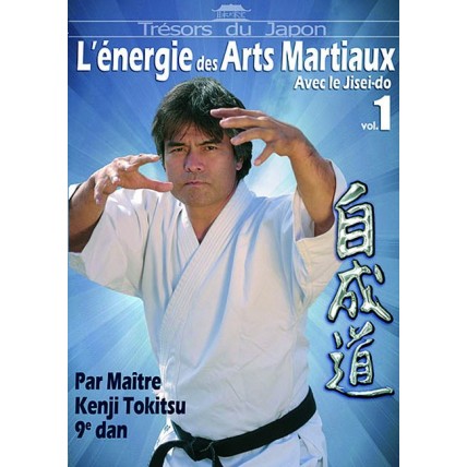 DVD : Energie des Arts Martiaux avec Jisei-do 1