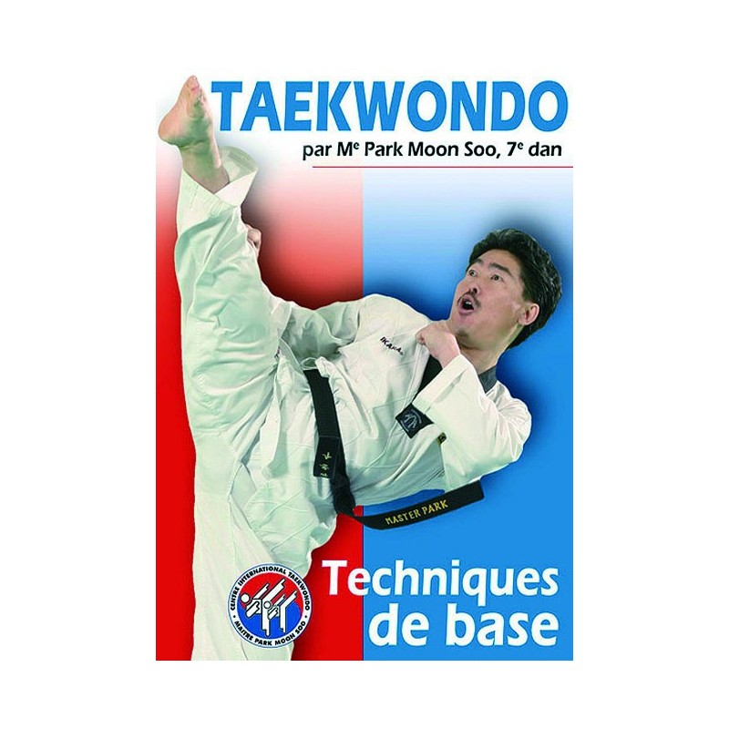 DVD : Taekwondo 1. Techniques de base