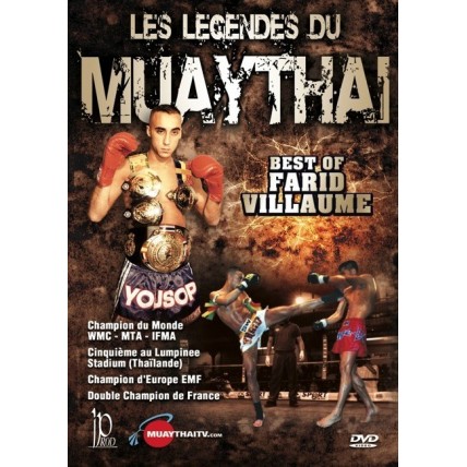 DVD : Legendes du Muay Thai. Farid Villaume