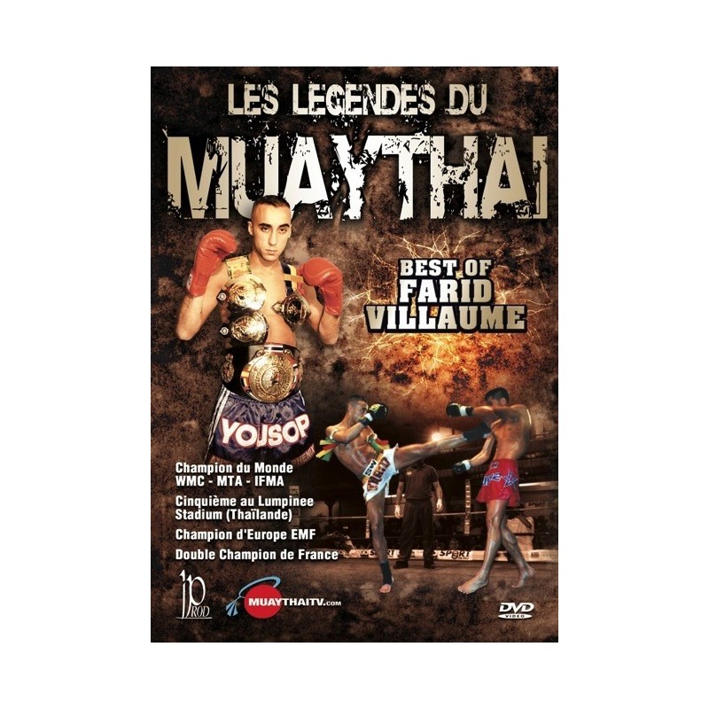 DVD : Legendes du Muay Thai. Farid Villaume
