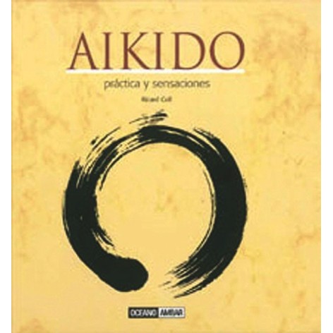 LIBRO : Aikido. Practica y...