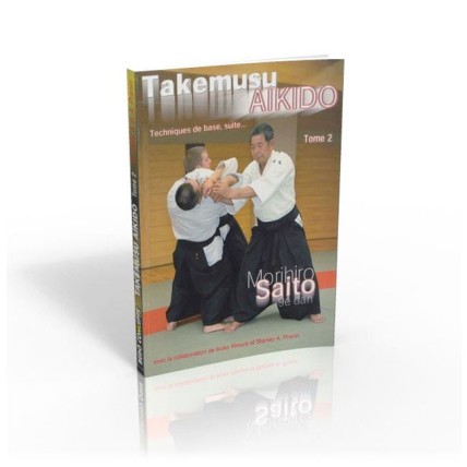 LIBRO : Takemusu Aikido 2. Techniques de base