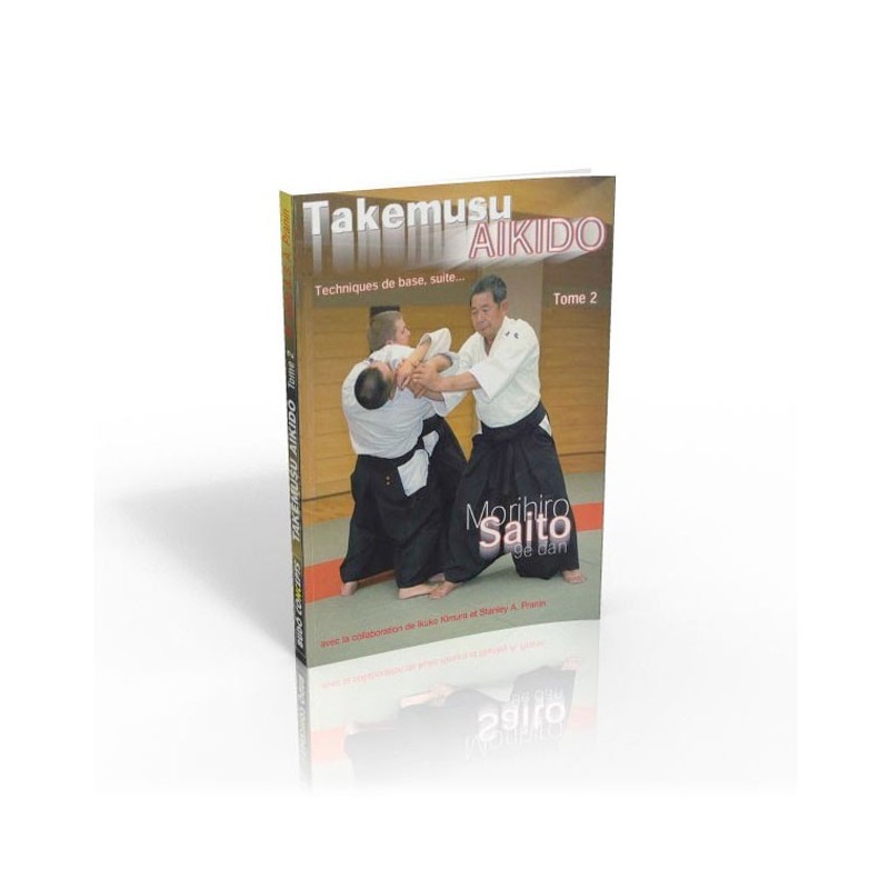 LIBRO : Takemusu Aikido 2. Techniques de base