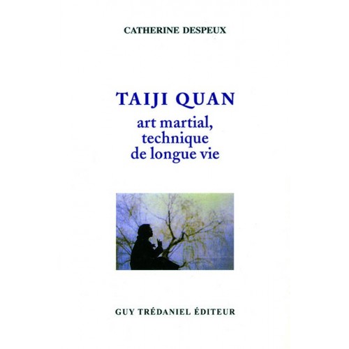 LIBRO : Taiji Quan. Art martial, technique de longue vie