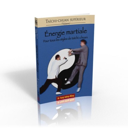 LIBRO : Taichi Chuan superieur. Energie martiale