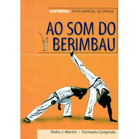 LIBRO : Ao som do Berimbau....