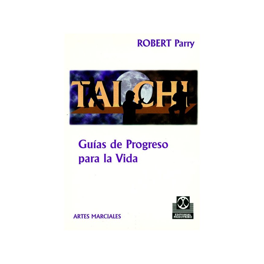 LIBRO : Tai Chi. Guias de progreso para la vida