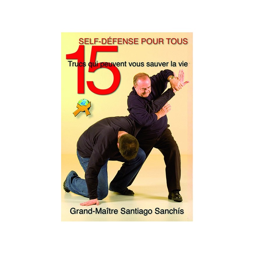 LIBRO : 15 Trucs qui peuvent sauver la vie. Self defense pour tous