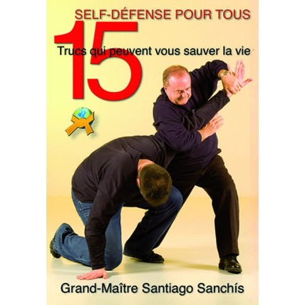 LIBRO : 15 Trucs qui peuvent sauver la vie. Self defense pour tous