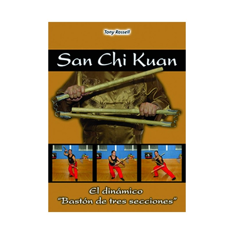 LIBRO : San Chi Kuan. El dinámico Baston de tres secciones