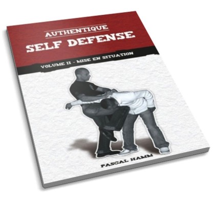 LIBRO : Authentique Self Defense 2. Mise en situation