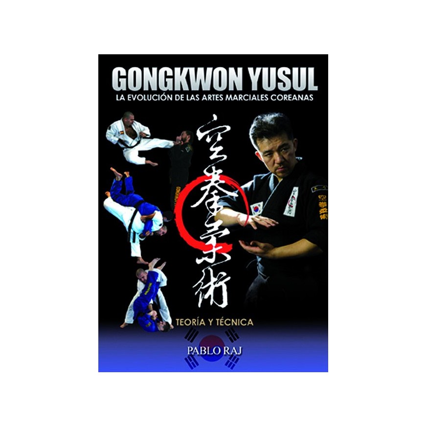 LIBRO : Gongkwon yusul. La evolucion de las artes marciales coreanas