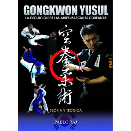 LIBRO : Gongkwon yusul. La evolucion de las artes marciales coreanas