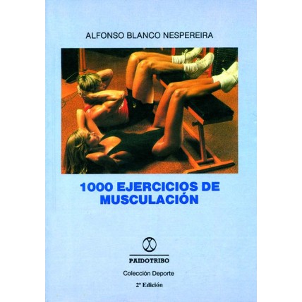 LIBRO : 1000 Ejercicios de musculacion