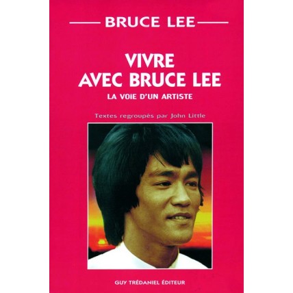 LIBRO : Vivre avec Bruce Lee. La voie d'un artiste