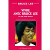 LIBRO : Vivre avec Bruce Lee. La voie d'un artiste