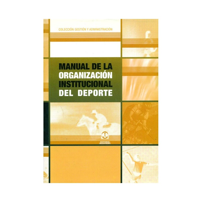 LIBRO : Manual de la organización institucional del deporte