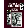 LIBRO : Tigres et Dragons. De Tokyo a Hong Kong