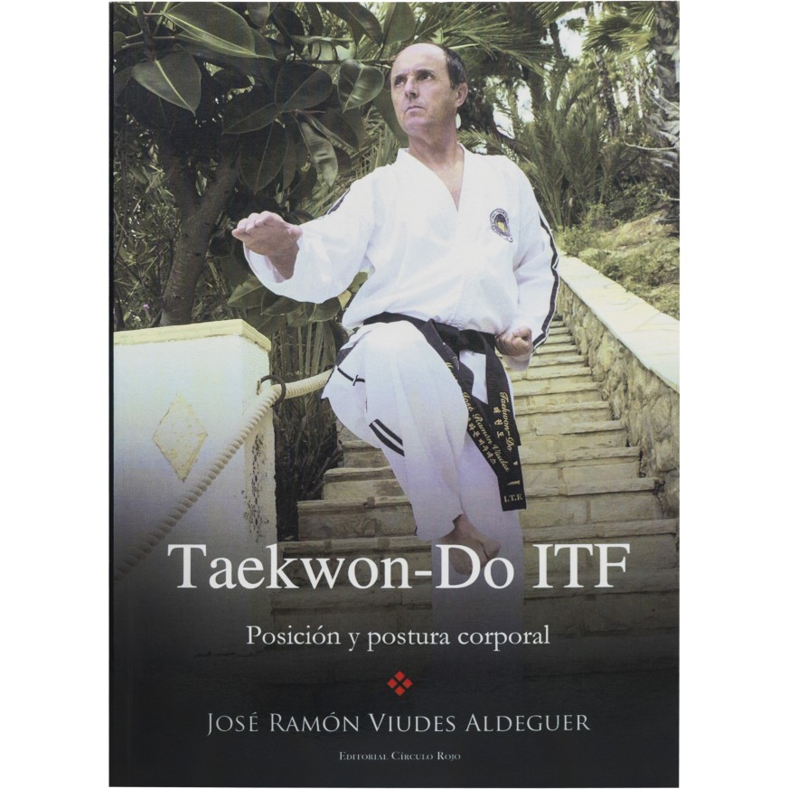 LIBRO : Taekwon-Do ITF. Posicion y postura corporal